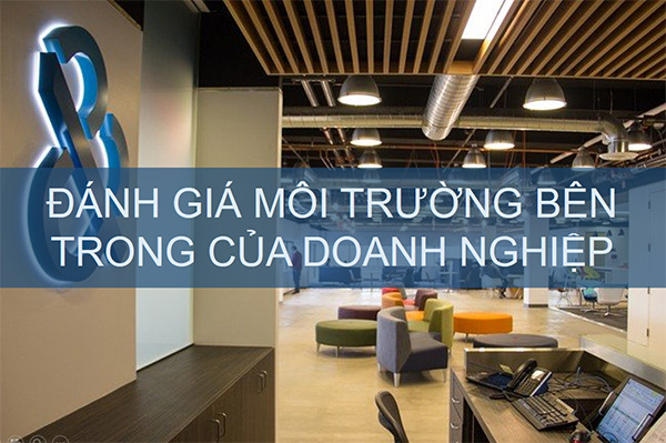 Đánh giá môi trường bên trong của doanh nghiệp